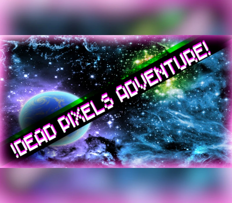 !Dead Pixels Adventure!